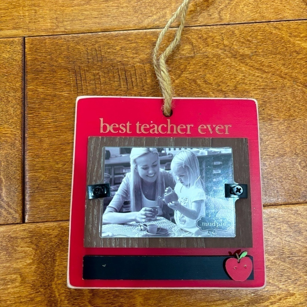 NEW Mud Pie Best Teacher Ever Ornament Frame